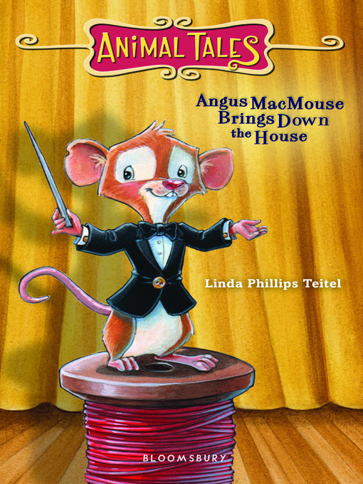 Title details for Angus MacMouse Brings Down the House by Linda Phillips Teitel - Wait list